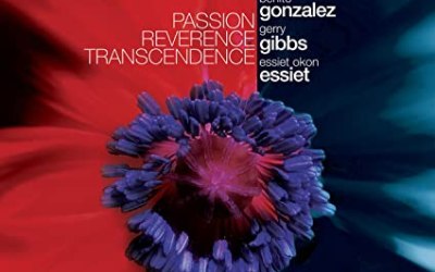 Passion Reverence Transcendence – Benito Gonzalez/Gerry Gibbs/Essiet Okan Essiet (Music of McCoy Tyner)